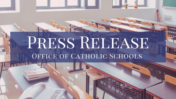 Press Release Office of Catholic Schools